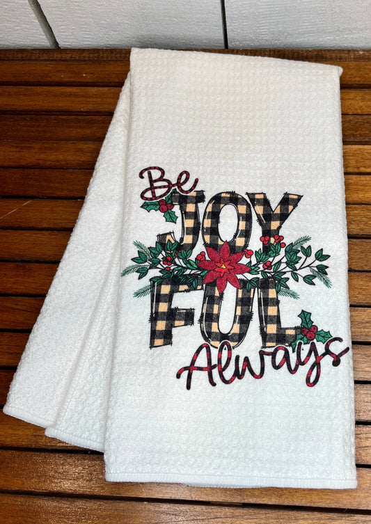 Be Joyful Always Tea Towel