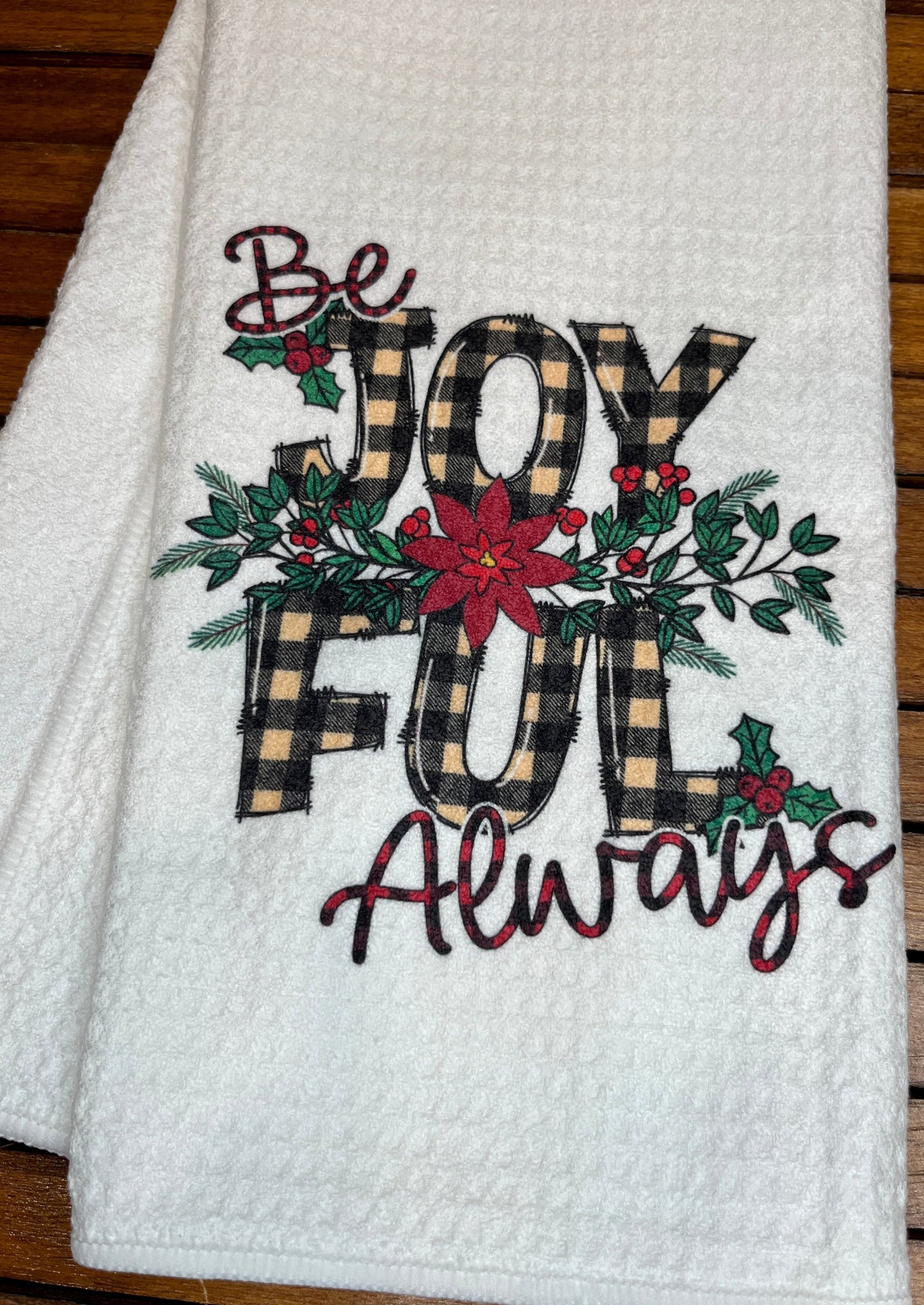 Be Joyful Always Tea Towel